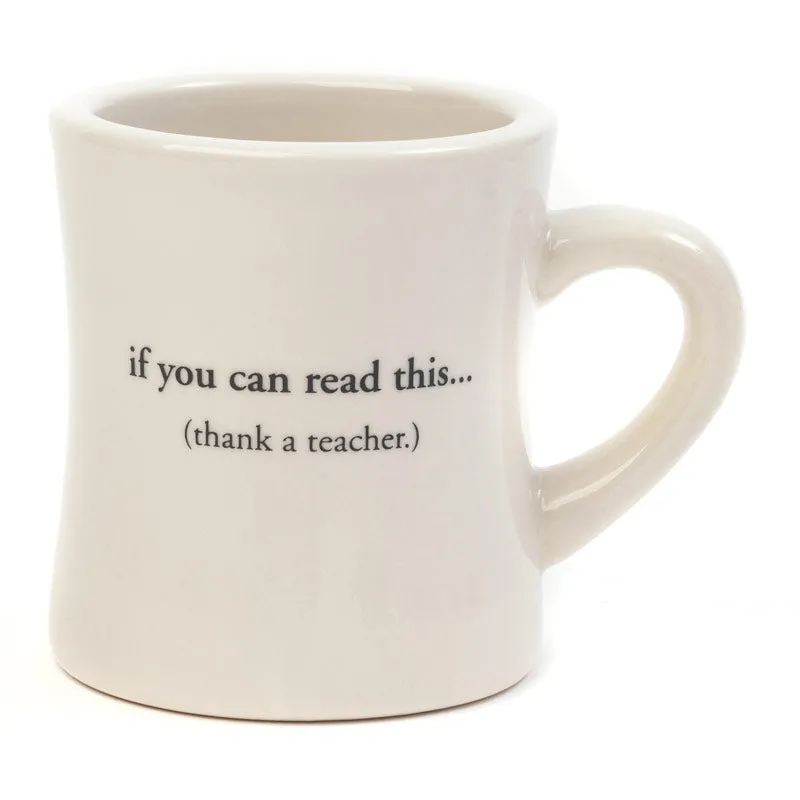 'If You Can Read This... Thank a Teacher' Mug